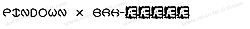 Pindown X BRK字体转换